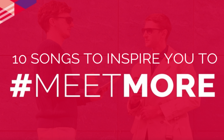 Text says 10 Songs to Inspire you to #MeetMore